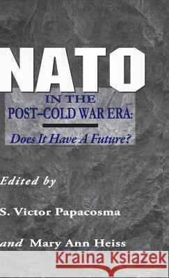 NATO in the Post-Cold War Era: Does It Have a Future? Papascoma, S. 9780312121303 Palgrave MacMillan