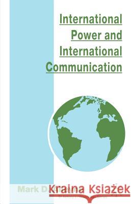 International Power and International Communication Mark D. Alleyne 9780312125271