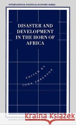 Disaster and Development in the Horn of Africa John Sorenson John Sorenson 9780312125387 Palgrave MacMillan