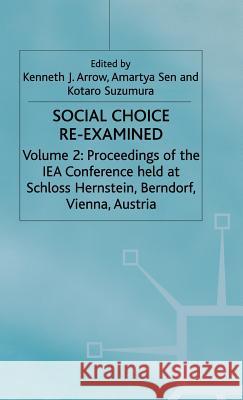 Social Choice Re-Examined Arrow                                    Kenneth J. Arrow Kotaro Suzumura 9780312127411 Palgrave MacMillan