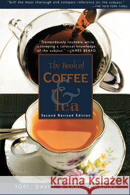 The Book of Coffee and Tea: Second Revised Edition Joel Schapira Karl Schapira David Schapira 9780312140991 St. Martin's Press
