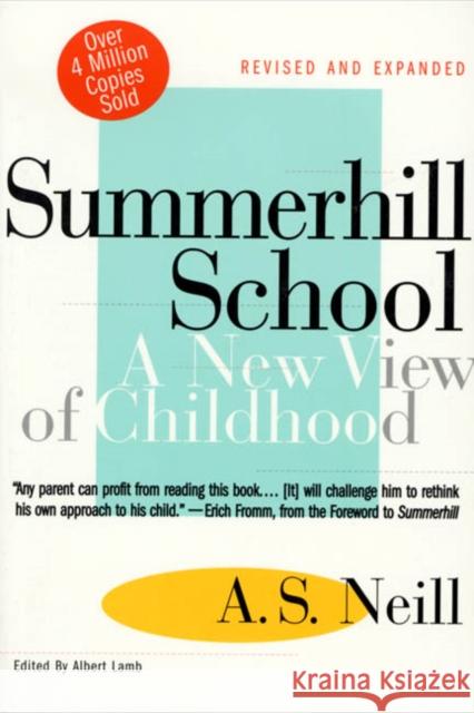 Summerhill School: A New View of Childhood A. S. Neill Alexander S. Neill Albert Lamb 9780312141370
