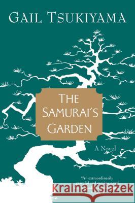 The Samurai's Garden Gail Tsukiyama 9780312144074 St. Martin's Griffin