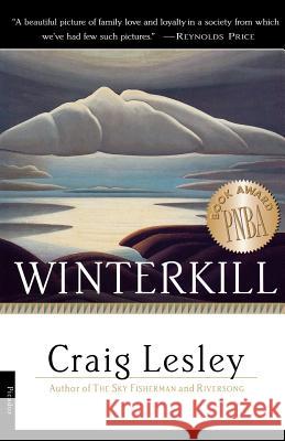 Winterkill Craig Lesley 9780312152444 Picador USA