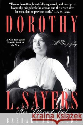 Dorothy L. Sayers: Her Life and Soul Barbara Reynolds 9780312153533