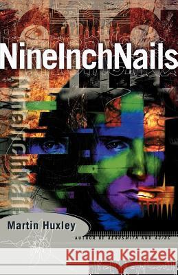 Nine Inch Nails Martin Huxley 9780312156121 St. Martin's Press
