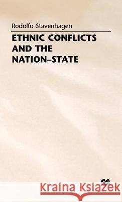 Ethnic Conflicts and the Nation-State Rodolfo Stavenhagen 9780312159719 Palgrave MacMillan