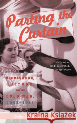 Parting the Curtain: Propaganda, Culture, and the Cold War, 1945-1961 Na, Na 9780312160807 Palgrave MacMillan