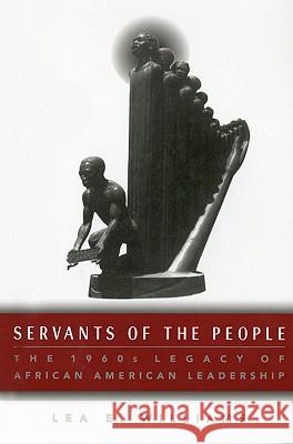 Servants of the People: The 1960s Legacy of African American Leadership Na, Na 9780312163723 Palgrave MacMillan