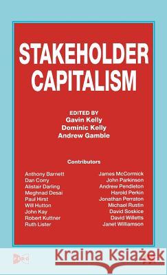 Stakeholder Capitalism Gavin Kelley Kelly                                    Dominic Kelley 9780312173463 St. Martin's Press