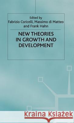 New Theories in Growth and Development Coricelli                                Fabrizio Coricelli Massimo D 9780312176211 Palgrave MacMillan