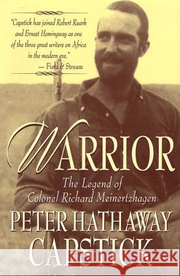 Warrior: the Legend of Colonel Richard Meinertzhagen Peter Hathaway Capstick 9780312182717 St Martin's Press