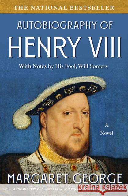 Autobiography of Henry VIII George, Margaret 9780312194390 St. Martin's Griffin