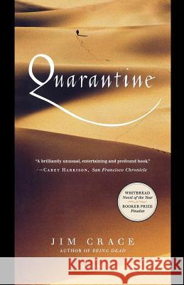 Quarantine Jim Crace 9780312199517 Picador USA