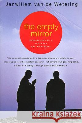 The Empty Mirror: Experiences in a Japanese Zen Monastery Janwillem Va Van De 9780312207748 St. Martin's Griffin