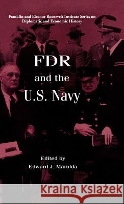 FDR and the US Navy Edward J. Marolda Edward J. Marolda 9780312211578 