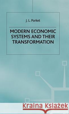 Modern Economic Systems and Their Transformation Porket, J. 9780312213244 Palgrave MacMillan