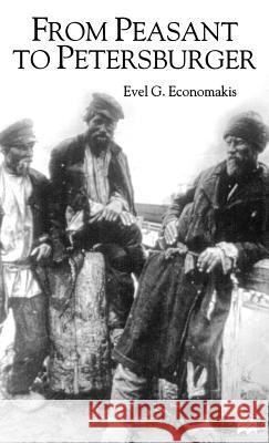 From Peasant to Petersburger Evel Economakis 9780312214975 Palgrave MacMillan