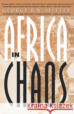 Africa in Chaos George B. N. Ayittey Ayittey 9780312217877 Palgrave MacMillan