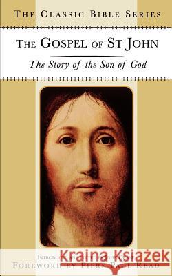 The Gospel of St. John : The Story of the Son of God John Drane Piers Paul Read John Drane 9780312220778 Palgrave MacMillan