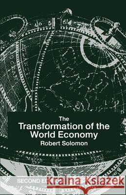 The Transformation of the World Economy Robert Solomon Robert Solomon 9780312221126 St. Martin's Press