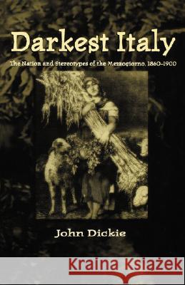 Darkest Italy: The Nation and Stereotypes of the Mezzogiorno, 1860-1900 Na, Na 9780312221683 Palgrave MacMillan