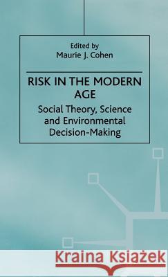 Risk in the Modern Age: Social Theory, Science and Environmental Decision-Making Na, Na 9780312222161 Palgrave MacMillan