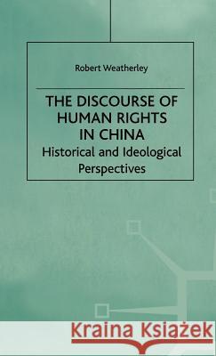 The Discourse of Human Rights in China: Historical and Ideological Perspectives Na, Na 9780312222819 Palgrave MacMillan