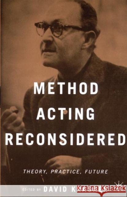 Method Acting Reconsidered : Theory, Practice, Future David Krasner 9780312223090 Palgrave MacMillan