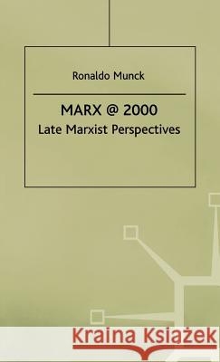 Marx@2000: Late Marxist Perspectives Na, Na 9780312224073 Palgrave MacMillan