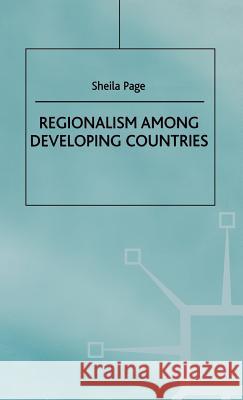Regionalism Among Developing Countries Sheila Page 9780312226602 Palgrave MacMillan