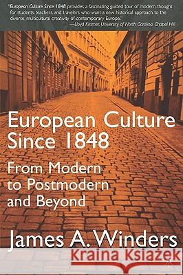 European Culture Since 1848 J Winders 9780312228736 0