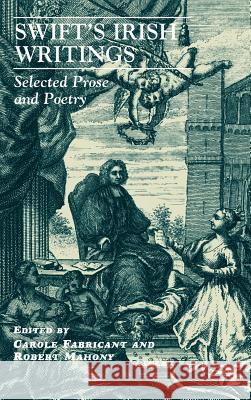 Swift's Irish Writings: Selected Prose and Poetry Fabricant, C. 9780312228880 Palgrave MacMillan