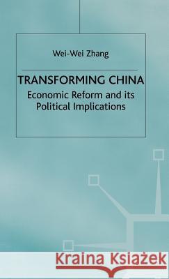 Transforming China: Economic Reform and Its Political Implications Na, Na 9780312229122 Palgrave MacMillan