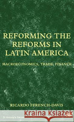 Reforming the Reforms in Latin America: Macroeconomics, Trade, Finance Na, Na 9780312229382 Palgrave MacMillan