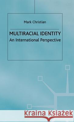 Multiracial Identity: An International Perspective Na, Na 9780312232191 Palgrave MacMillan