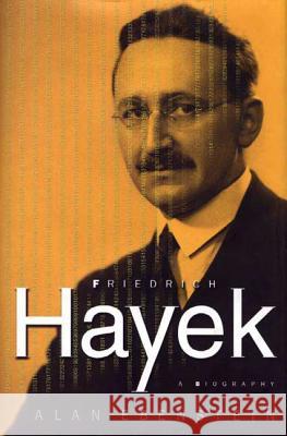 Friedrich Hayek: A Biography Alan O. Ebenstein 9780312233440 Palgrave MacMillan