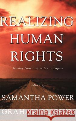 Realizing Human Rights: Moving from Inspiration to Impact Na, Na 9780312234942 St. Martin's Press