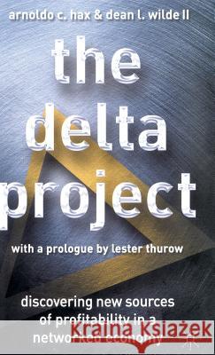 The Delta Project: Discovering New Sources of Profitability in a Networked Economy Hax, A. 9780312240462 Palgrave MacMillan