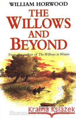 The Willows and Beyond William Horwood Horwood                                  Patrick Benson 9780312244972 St. Martin's Press