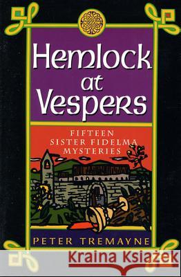 Hemlock at Vespers Tremayne, Peter 9780312252885 St. Martin's Minotaur