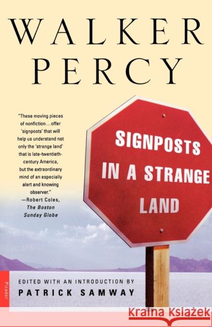 Signposts in a Strange Land Percy, Walker 9780312254193 Picador USA