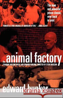 The Animal Factory Edward Bunker 9780312267117 St. Martin's Minotaur