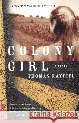 Colony Girl Thomas Rayfiel 9780312267193 Picador USA