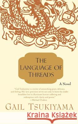 The Language of Threads Gail Tsukiyama 9780312267568 St. Martin's Griffin