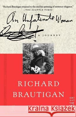 An Unfortunate Woman: A Journey Richard Brautigan 9780312277109 St. Martin's Griffin