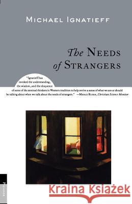 The Needs of Strangers Michael Ignatieff 9780312281809