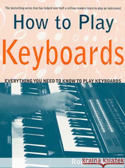 How to Play Keyboards Roger Evans 9780312287078