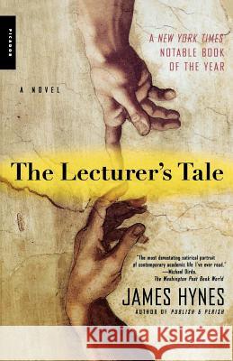 The Lecturer's Tale James Hynes 9780312287719 Picador USA