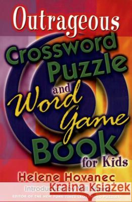 Outrageous Crossword Puzzle and Word Game Book for Kids Helene Hovanec Will Shortz 9780312289157 St. Martin's Press
